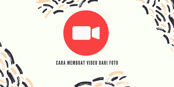 membuat video dari foto